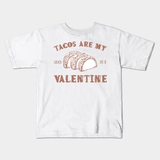 Tacos are my Valentine funny saying with cute taco for taco lover and valentine's day Kids T-Shirt